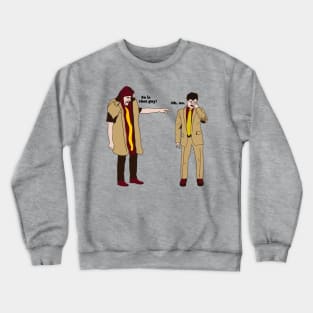 Hot Dog // So Is That Guy! Crewneck Sweatshirt